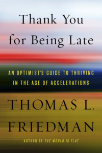 Thomas Friedman - Thank You for Being Late